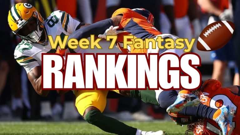 Week 7 Fantasy Rankings: Who to Start, Sit, and Waiver Wire Targets